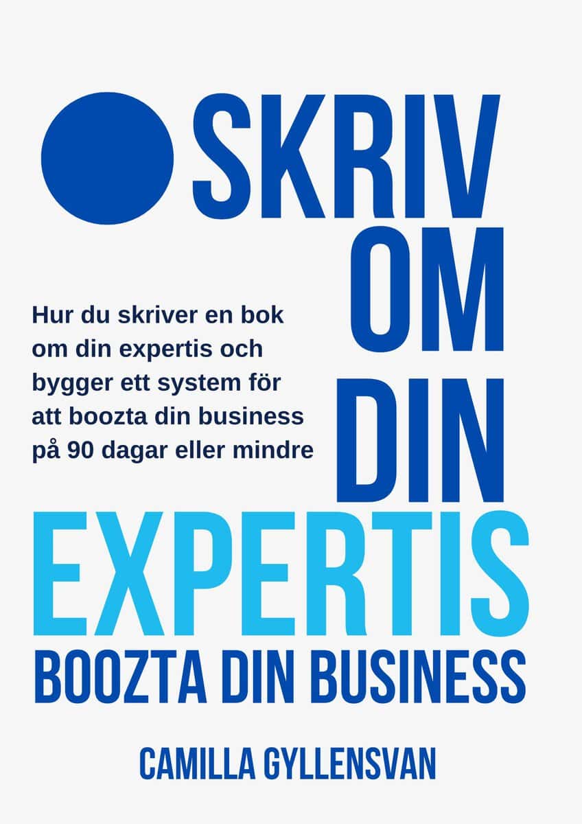 Gyllensvan, Camilla | Skriv om din expertis : Boozta din business