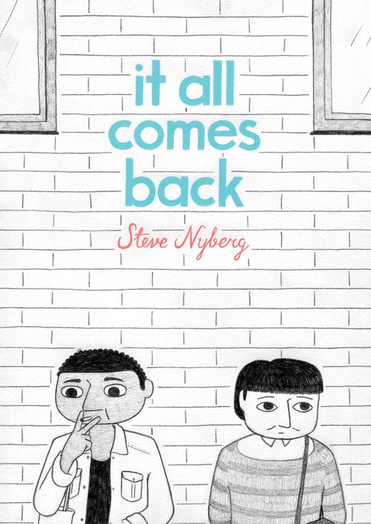 Nyberg, Steve | It all comes back