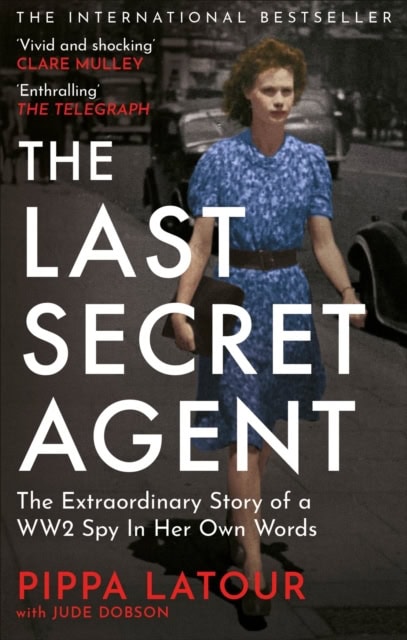 Latour, Pippa | The Last Secret Agent