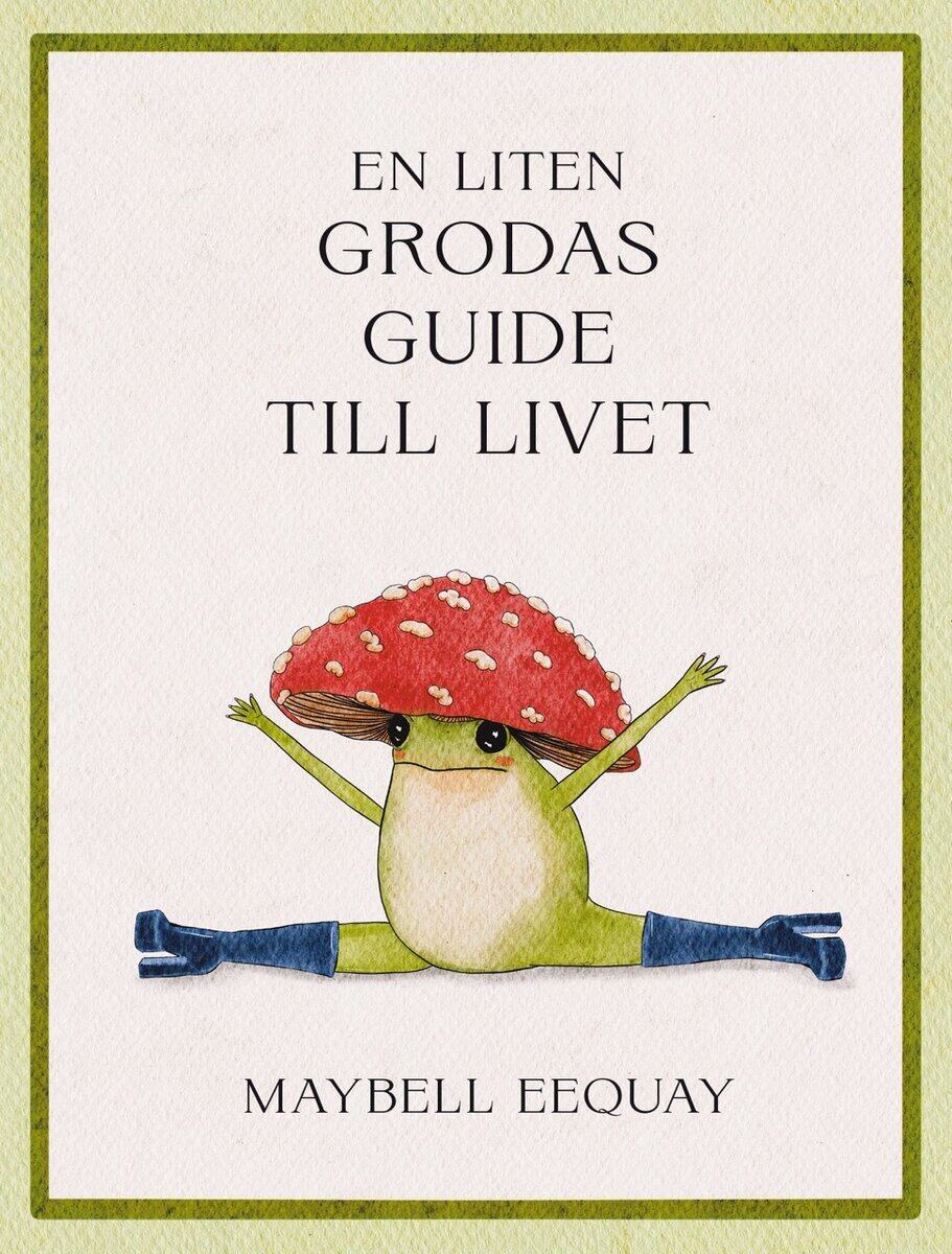 Eequay, Maybell | En liten grodas guide till livet