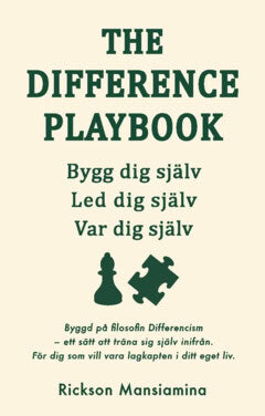 Mansiamina, Rickson | The difference playbook : Bygg dig själv. Led dig själv. Var dig själv.