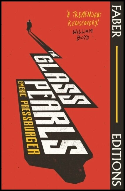 Pressburger, Emeric | Glass Pearls (Faber Editions) : 'A wonderful noir thriller and tremendous r