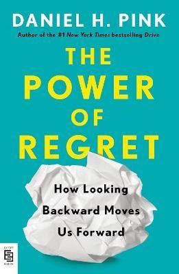 Pink, Daniel H. | The Power of Regret