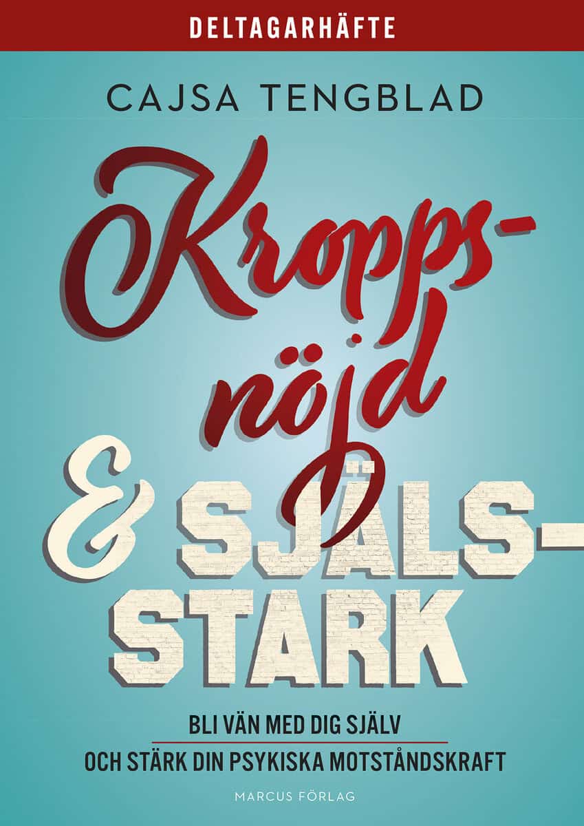 Tengblad, Cajsa | Deltagarhäfte : Kroppsnöjd och själsstark