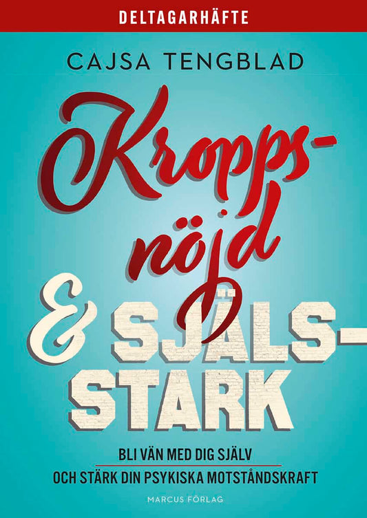 Tengblad, Cajsa | Deltagarhäfte : Kroppsnöjd och själsstark