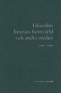 Nordin, Svante | Filosofins litterära formvärld och andra studier