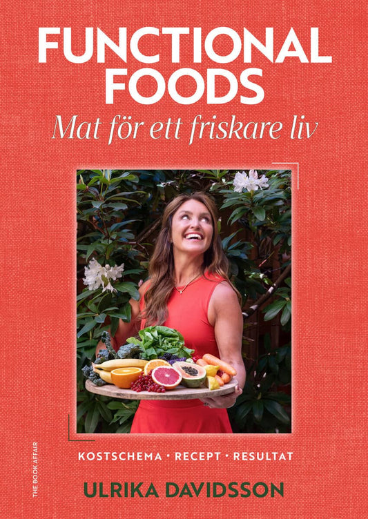 Davidsson, Ulrika | Functional foods : Mat för ett friskare liv