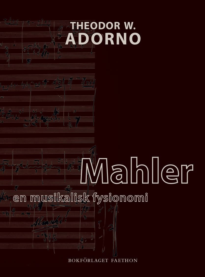 Adorno, Theodor W. | Mahler : En musikalisk fysionomi