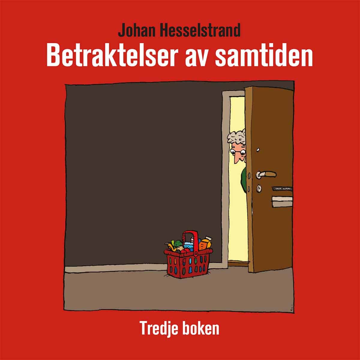 Hesselstrand, Johan | Betraktelser av samtiden tredje boken