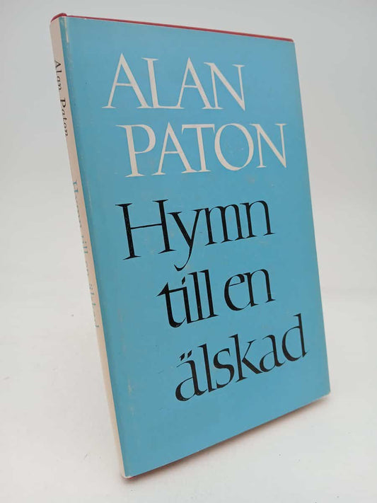 Paton, Alan | Hymn till en älskad