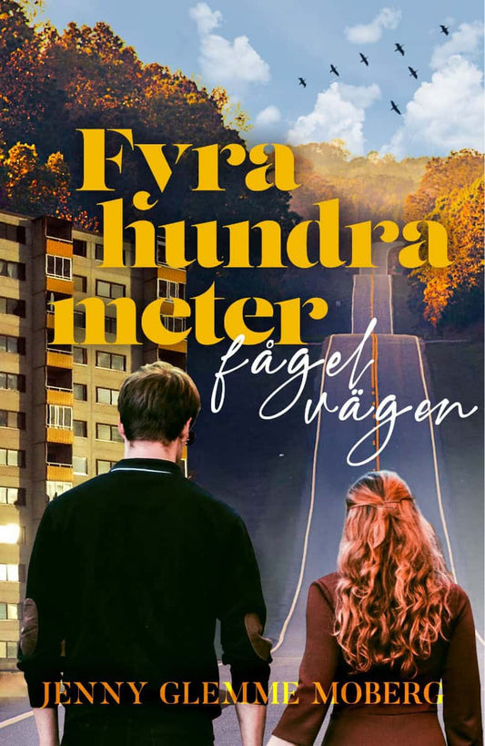 Glemme Moberg, Jenny | Fyrahundra meter fågelvägen