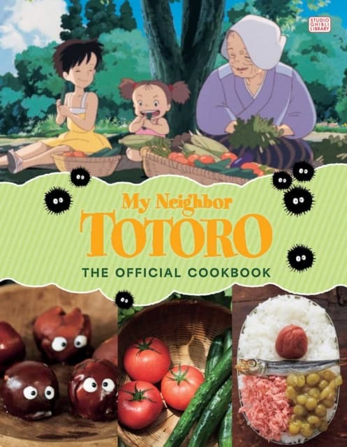 My Neighbor Totoro : The Official Cookbook