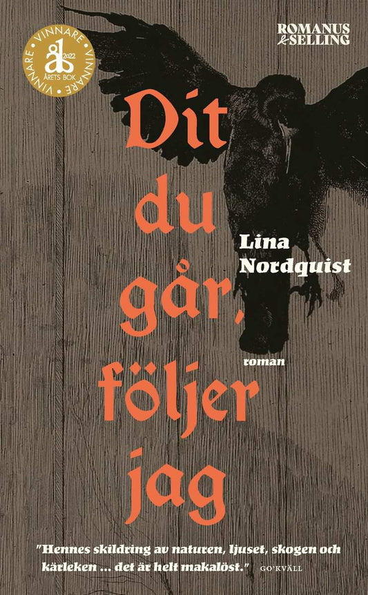 Nordquist, Lina | Dit du går, följer jag