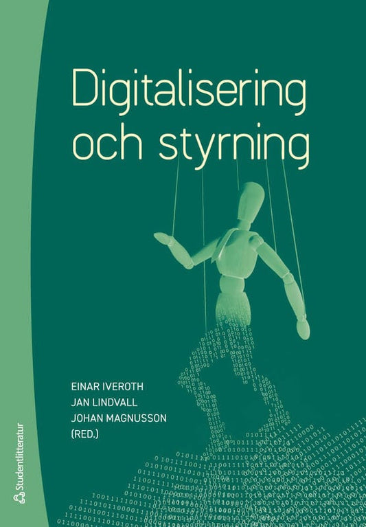 Iveroth, Einar | Lindvall, Jan | et al | Digitalisering och styrning