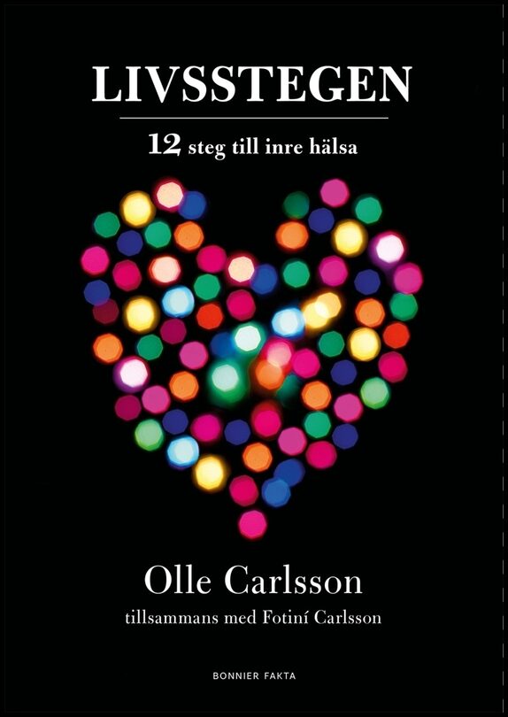 Carlsson, Olle| Carlsson, Fotiní | Livsstegen : 12 steg till inre hälsa