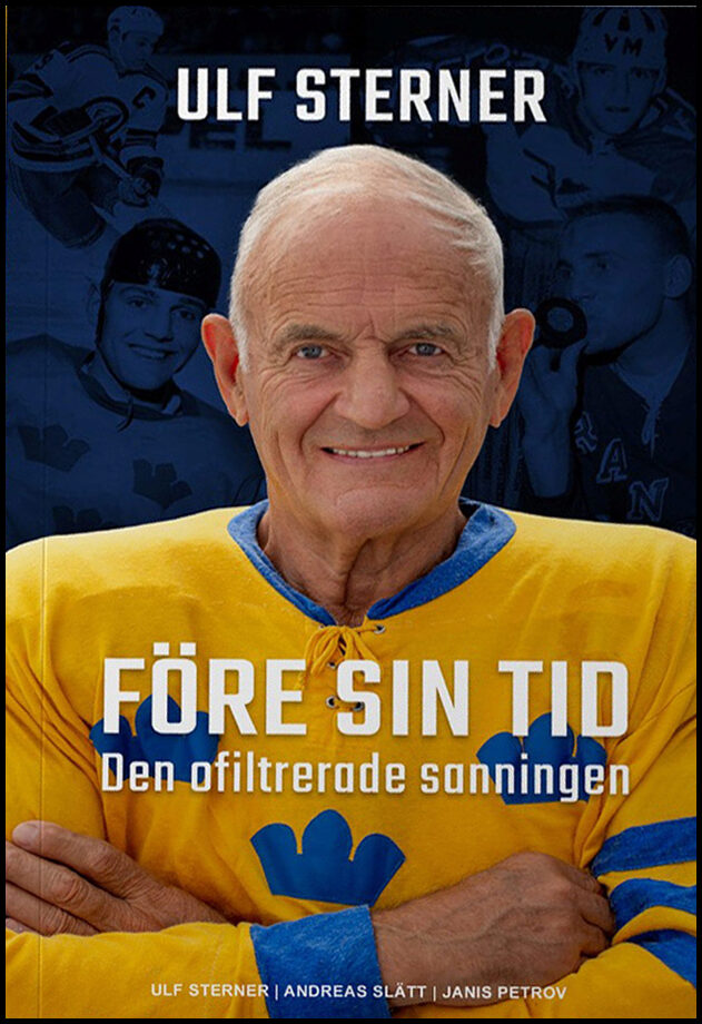 Slätt, Andreas | Ulf Sterner : Före sin tid - den ofiltrerade sanningen
