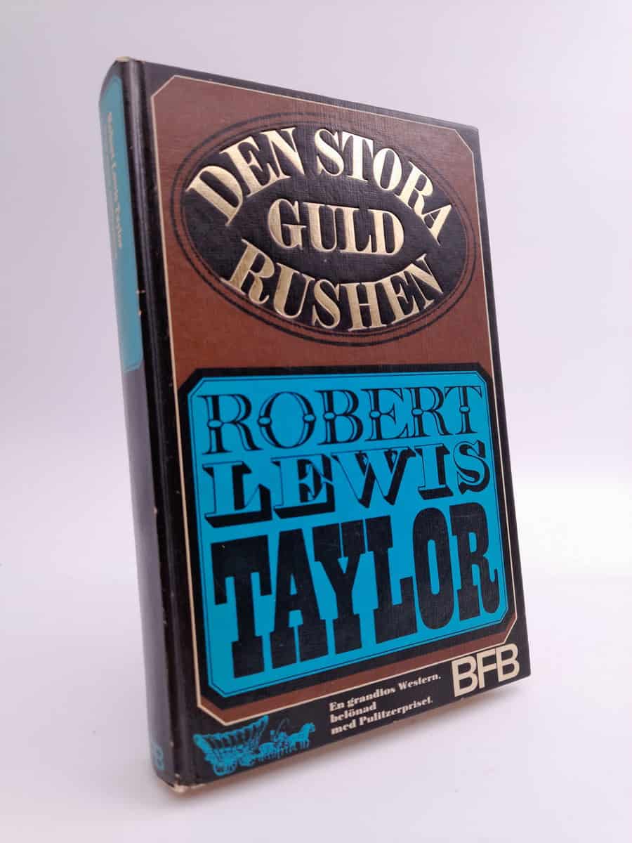 Taylor, Robert Lewis | Den stora guldrushen