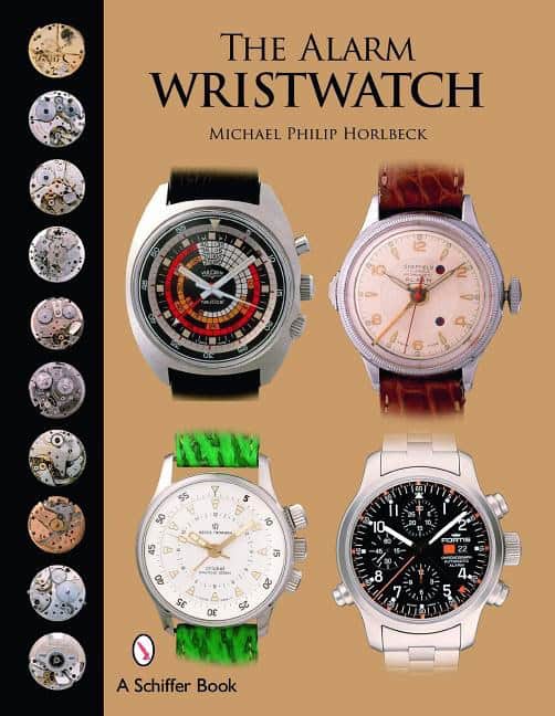 Michael Philip Horlbeck | The Alarm Wristwatch : The History of an Undervalued Feature