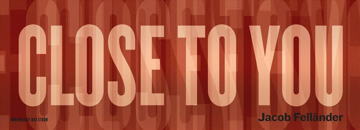 Felländer, Jacob | I Want to Live Close to You