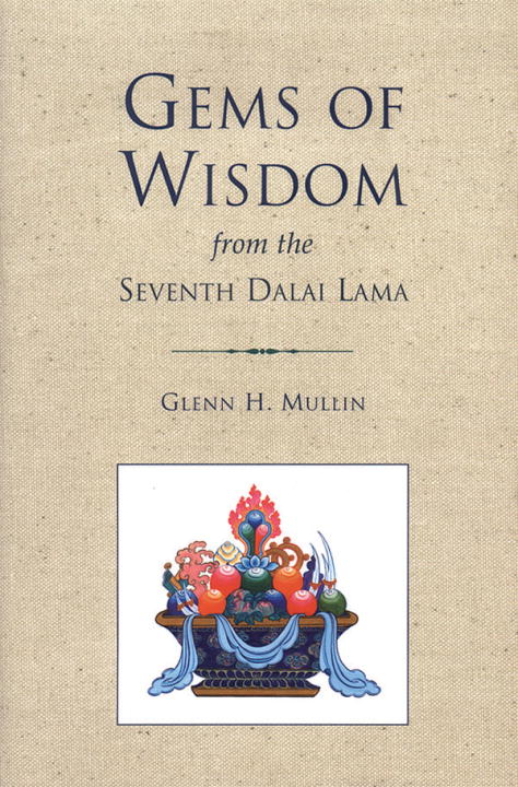 Mullin, Glenn | Gems Of Wisdom From The Seventh Dalai Lama : Value, object or array expected.* Line 1, Column 2  Extra n...