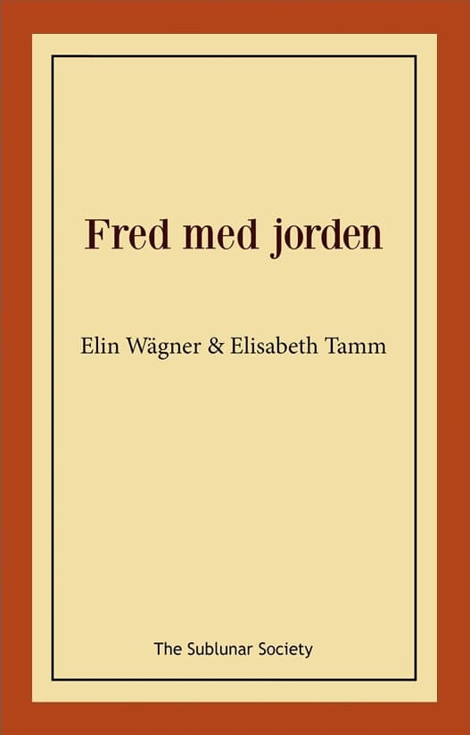 Wägner, Elin | Tamm, Elisabeth | Fred med jorden