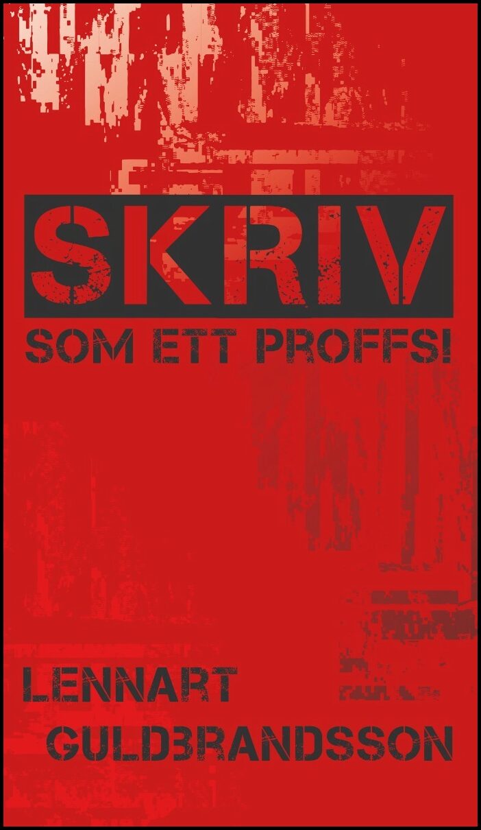 Guldbrandsson, Lennart | Skriv som ett proffs!