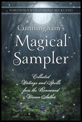 Cunningham, Scott | Cunninghams magical sampler : Collected writings and spells from the renown