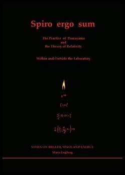 Engberg, Maria | Spiro ergo sum : The practice of pranayama - the weaving of space and energy