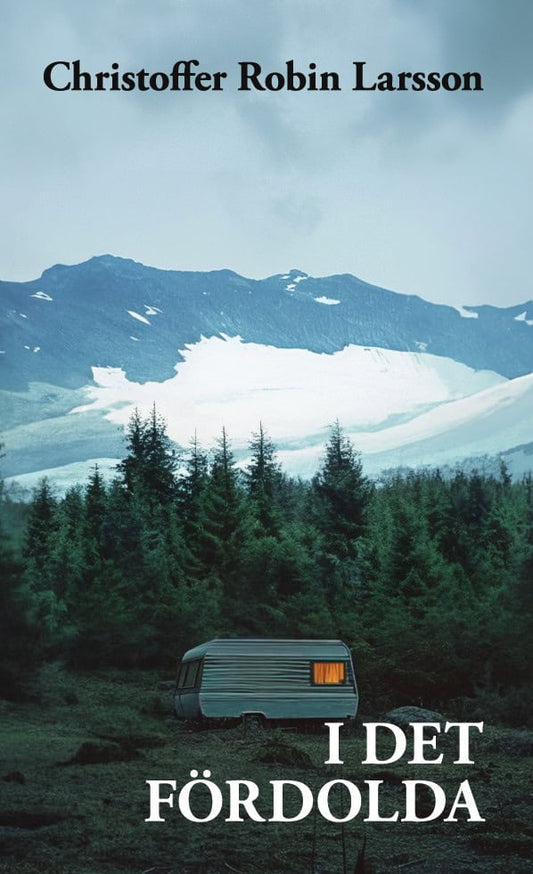 Larsson, Christoffer Robin | I det fördolda
