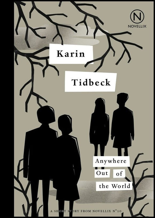 Tidbeck, Karin | Anywhere out of the world