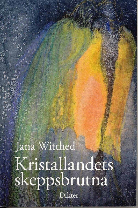 Witthed, Jana | Kristallandets skeppsbrutna