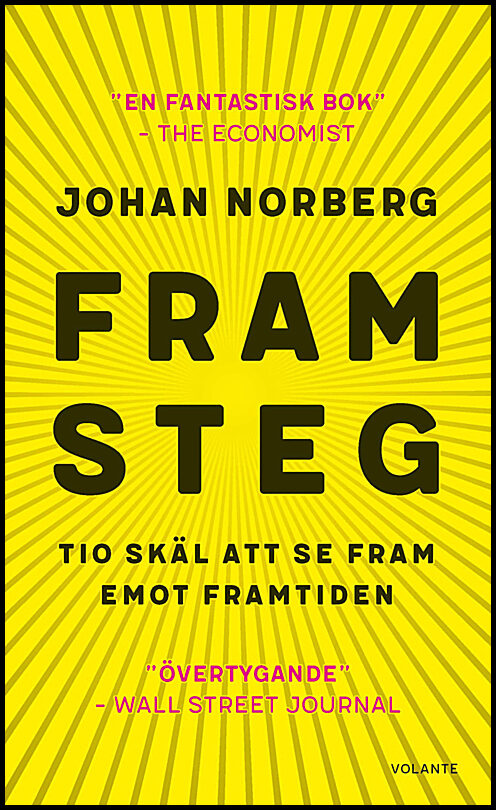 Norberg, Johan | Framsteg : Tio skäl att se fram emot framtiden