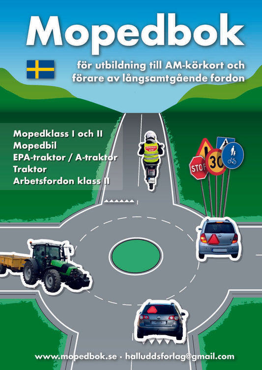 Hälludd, Stig Jörgen H. | Mopedbok för utbildning till AM-körkort och förare av långsamt gående fordon