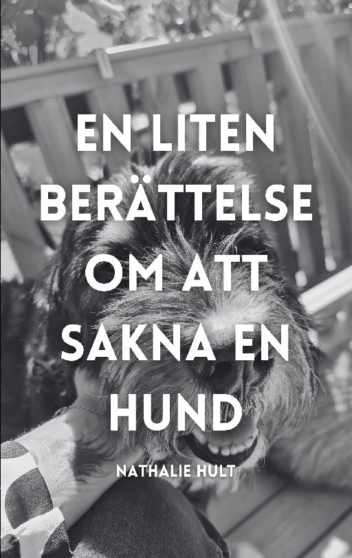 Hult, Nathalie | En liten berättelse om att sakna en hund