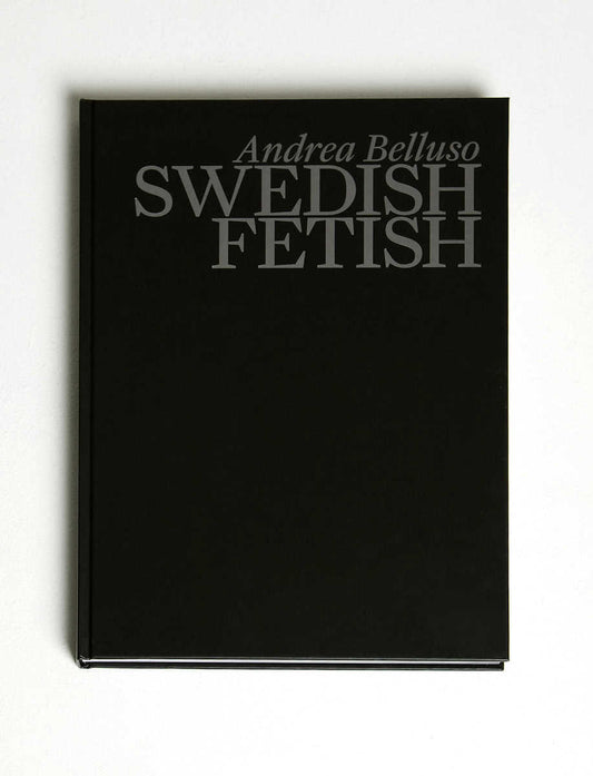 Belluso, Andrea | Swedish Fetish