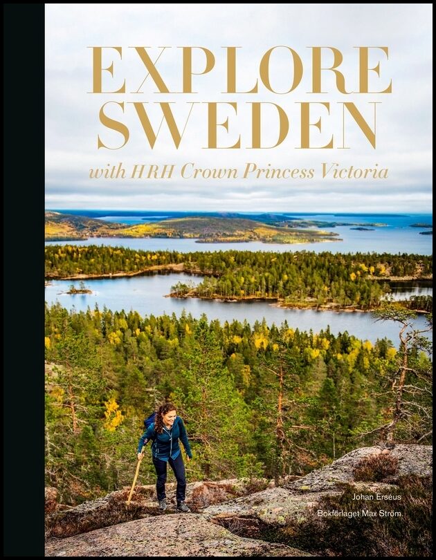Erséus, Johan | Explore Sweden : With HRH princess Victoria