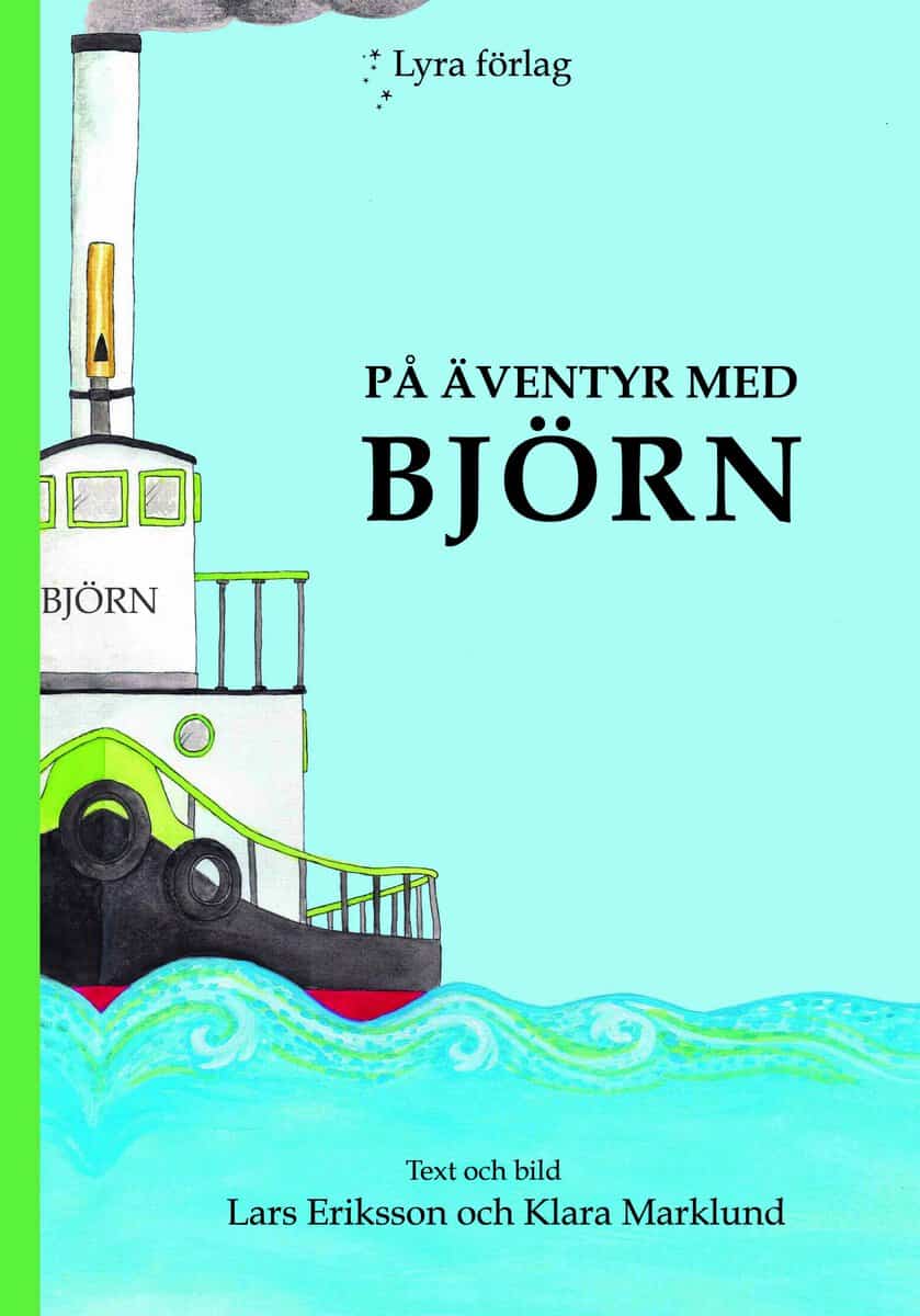 Eriksson, Lars | Marklund, Klara | På äventyr med Björn
