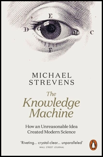 Strevens, Michael | The Knowledge Machine
