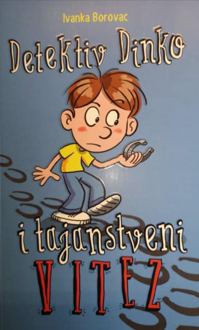 Borovac, Ivanka | Detektiv Dinko i tajanstveni vitez