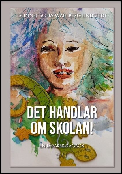 Wahlberg Lindstedt, Gunnel Sofia | Det handlar om skolan