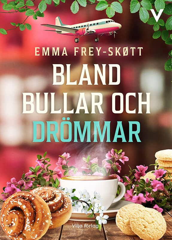 Frey-Skøtt, Emma | Bland bullar och drömmar
