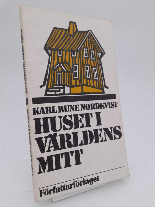 Nordkvist, Karl Rune | Huset i världens mitt