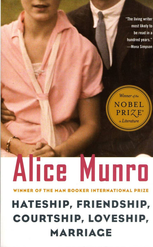 Munro, Alice | Hateship, Friendship, Courtship, Loveship, Marriage : Stories