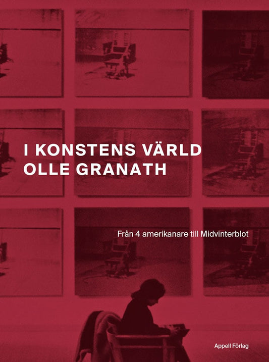 Granath, Olle | I konstens värld : Från 4 amerikanare till Midvinterblot