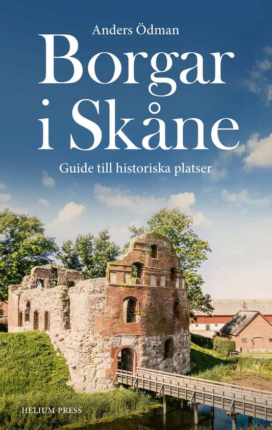 Ödman, Anders | Borgar i Skåne : Guide till historiska platser