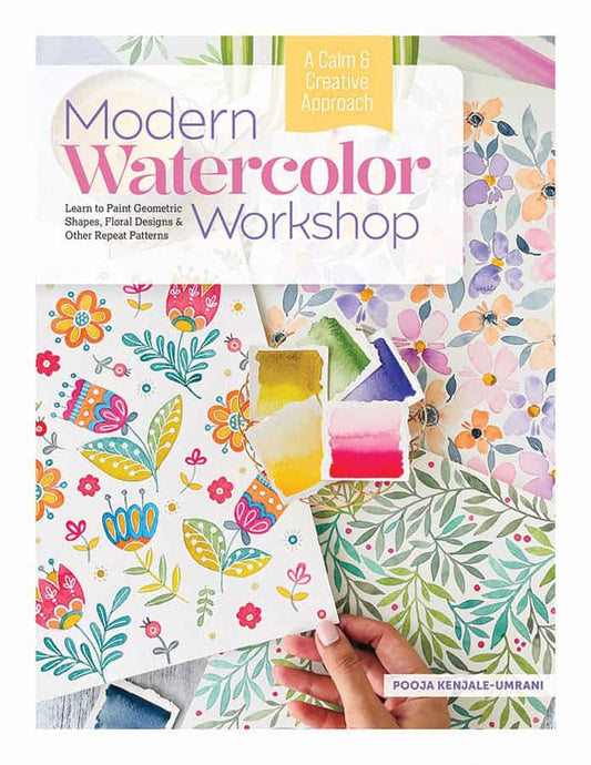 Kenjale-Umrani, Pooja | Modern Watercolor Workshop : Learn to Paint Geometric Shapes, Floral Designs & Other Repeat Patt...