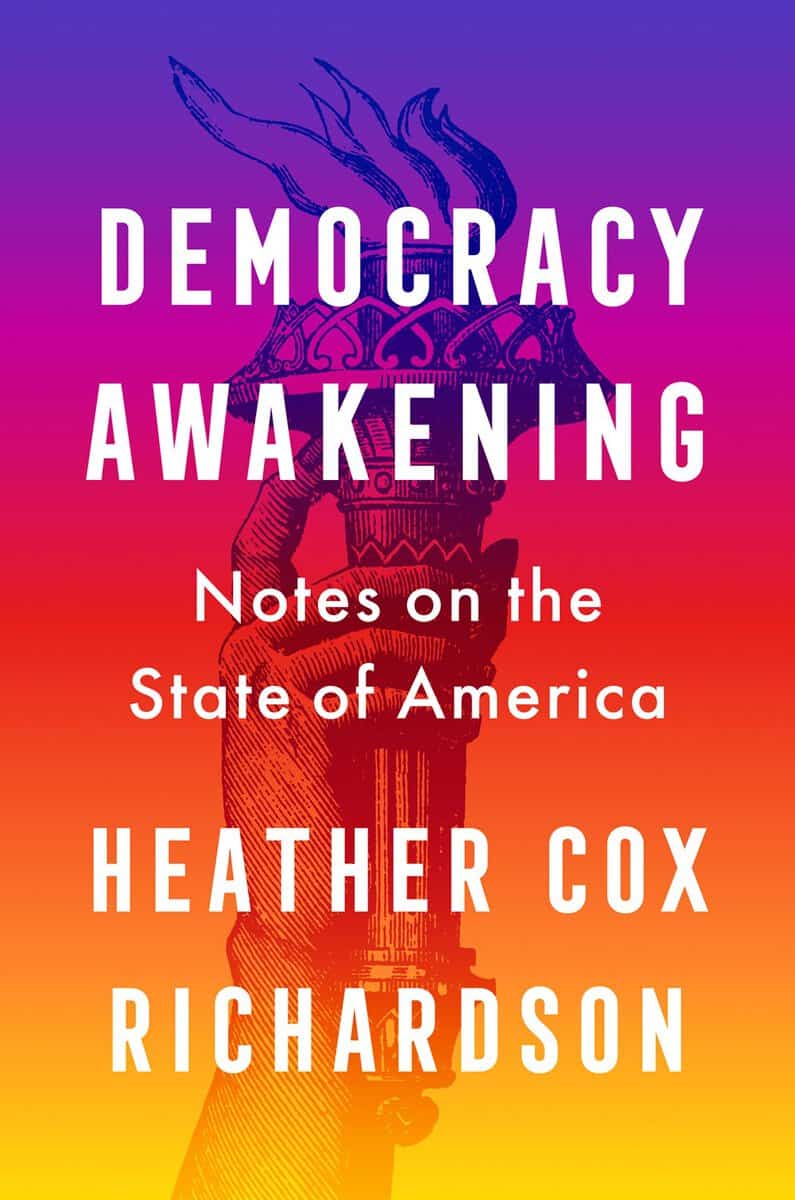 Richardson, Heather Cox | Democracy Awakening