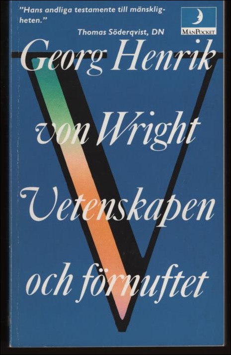 Wright, Georg Henrik von | Vetenskapen och förnuftet : Ett försök till orientering
