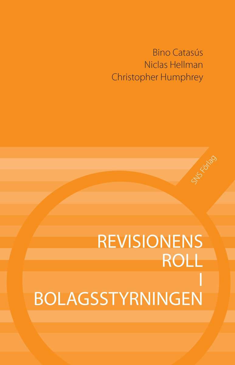 Catasús, Bino | Hellman, Niclas | Humphrey, Christopher | Revisionens roll i bolagsstyrningen
