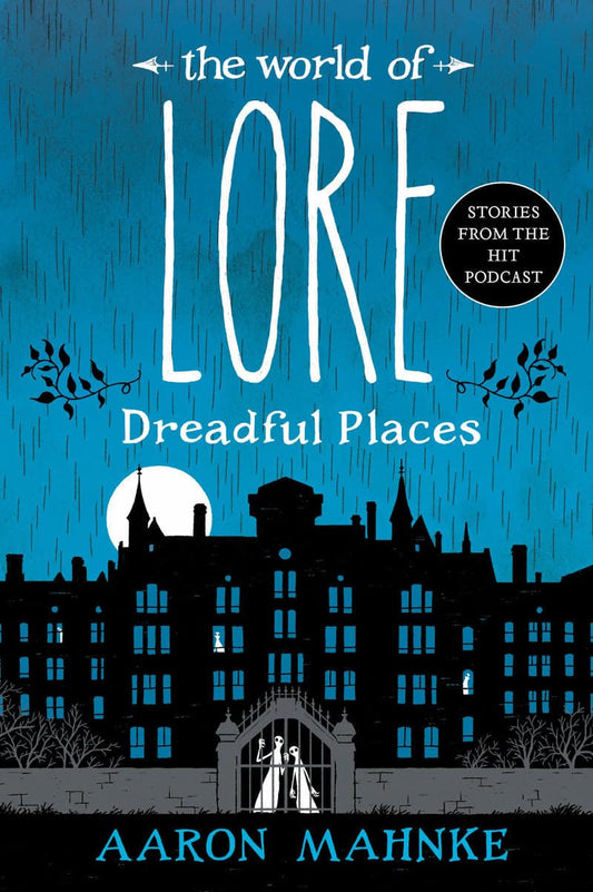 Mahnke, Aaron | The World of Lore : Dreadful Places